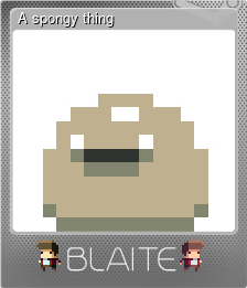 A spongy thing