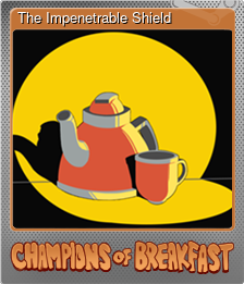 The Impenetrable Shield