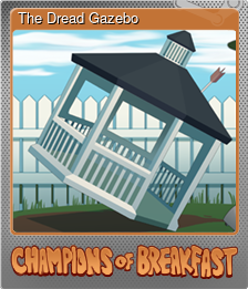 The Dread Gazebo