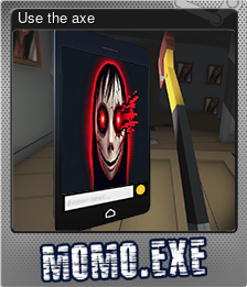 Use the axe