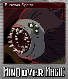 Burrower Spitter