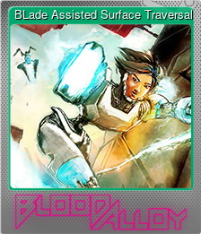 BLade Assisted Surface Traversal