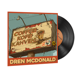 Music Kit | Dren McDonald, Coffee! Kofe! Kahveh!