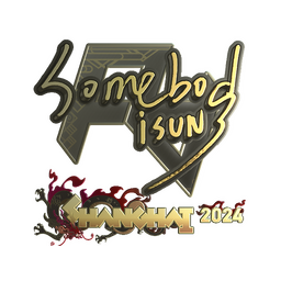 Sticker | somebody (Gold) | Shanghai 2024